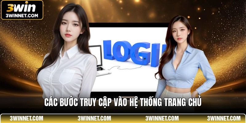 Các bước truy cập vào hệ thống trang chủ