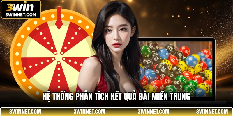 Hệ thống phân tích kết quả đài miền Trung