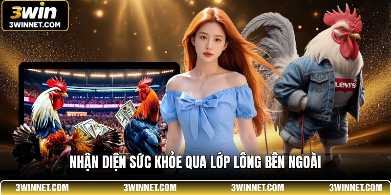 Nhận diện sức khỏe qua lớp lông bên ngoài