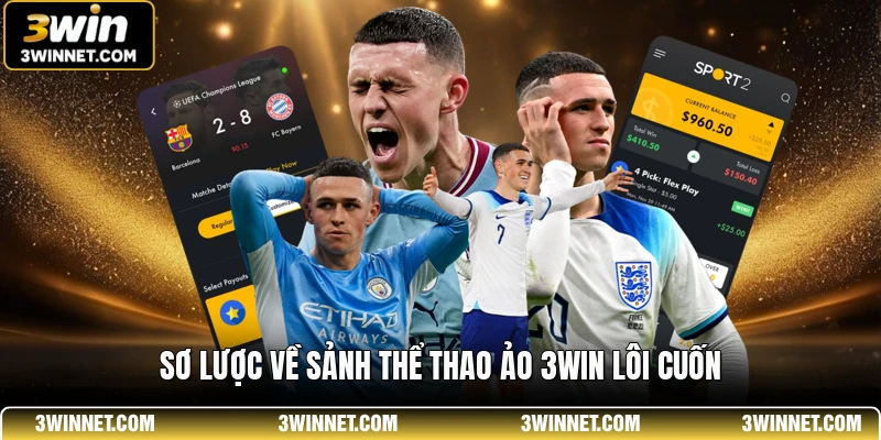 Sơ lược về sảnh thể thao ảo 3WIN lôi cuốn